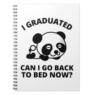 I Graduated Can I Go Back to Bed Now Notizblock