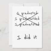 I Graduated Funny Spaß Abschluss Ankündigung (Vorderseite)