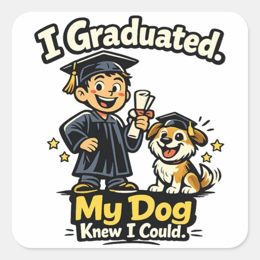 I Graduated My Dog Knew I Could Funny Sticker (Vorderseite)