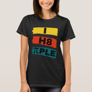 i h8 i hassen Menschen Ich hasse Menschen T-Shirt