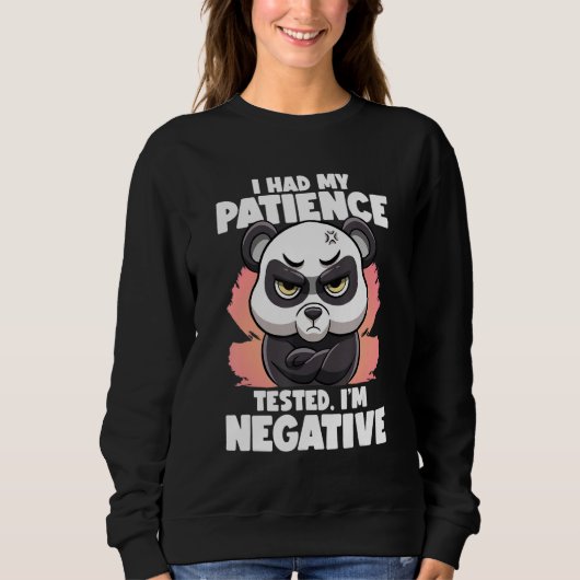 I Had My Patience Tested I'm Negative Panda Fluent Sweatshirt (Vorderseite)