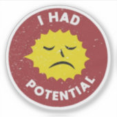  I Had Potential stickers, Funny Physics Aufkleber (Vorderseite)