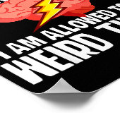 I Had Stroke I Am Allowed To Do Weird Things Poster (Ecke)