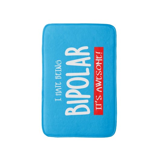 I hate being bipolar badematte (Vorderseite Vertikal)