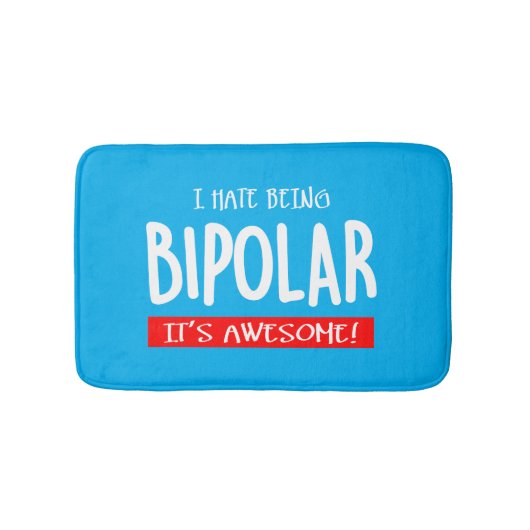 I hate being bipolar badematte (Vorderseite)