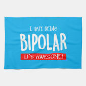 I hate being bipolar geschirrtuch (Horizontal)