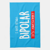 I hate being bipolar geschirrtuch (Vertikal)