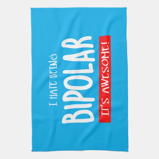 I hate being bipolar geschirrtuch (Vertikal)