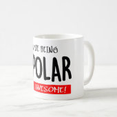 I hate being bipolar kaffeetasse (VorderseiteRechts)