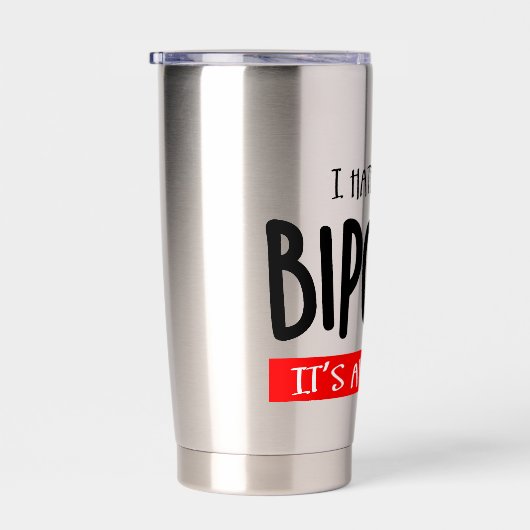 I hate being bipolar thermobecher (Rechts)