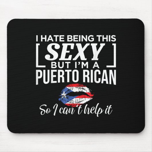 I Hate Being This Y But I'm Puerto Rican Can't Hel Mousepad (Vorne)
