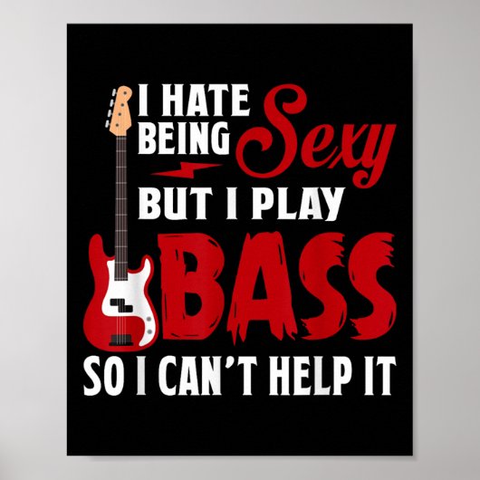 I Hate Being Y But I Play Guitar B So I Can't Help Poster (Vorne)