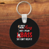 I Hate Being Y But I Play Guitar B So I Can't Help Schlüsselanhänger (Vorderseite)