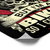 I Hate Being Y But I'm A Biker So I Can't Help It Poster (Ecke)