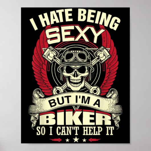 I Hate Being Y But I'm A Biker So I Can't Help It Poster (Vorne)