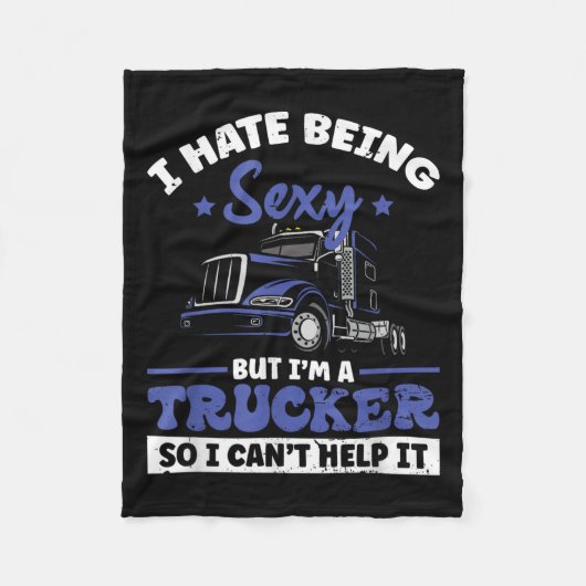 I Hate Being Y But I'm A Trucker So I Can't Hel _ Fleecedecke (Vorderseite)