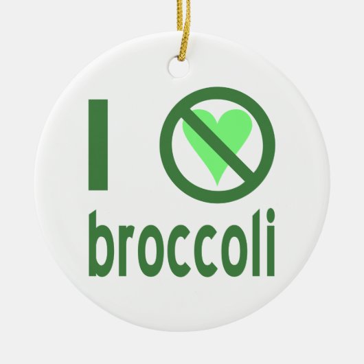 I Hate Broccoli Keramik Ornament (Vorne)