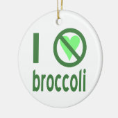 I Hate Broccoli Keramik Ornament (Links)