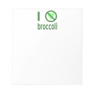 I Hate Broccoli Notizblock