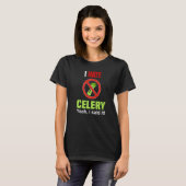 I Hate Celery   Don't Like Celery Anti Celery T-Shirt (Vorne ganz)