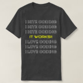 I HATE CODING IT FUNKTIONIERT IN LIEBE CODING T-Shirt (Design vorne)
