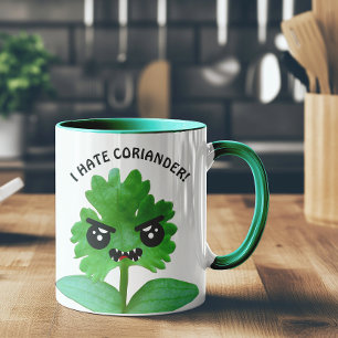 I Hate Coriander Tasse