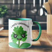 I Hate Coriander Tasse