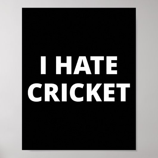 I Hate Cricket  Poster (Vorne)