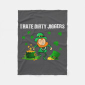 I Hate Dirty Jiggers St Patrick’s Day Funny Quote Fleecedecke (Vorderseite)