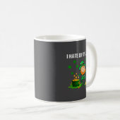 I Hate Dirty Jiggers St Patrick’s Day Funny Quote Kaffeetasse (VorderseiteRechts)
