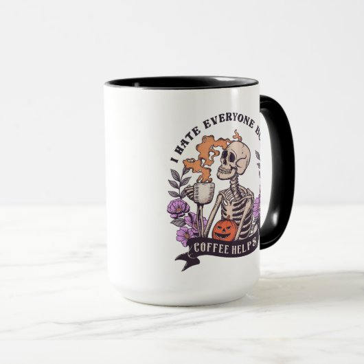 I hate everyone but coffe helps skeleton Halloween Tasse (VorderseiteRechts)