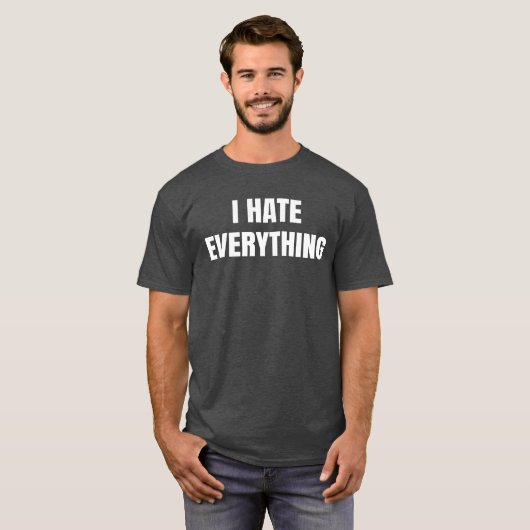 I Hate Everything Funny T-Shirt (Vorne ganz)