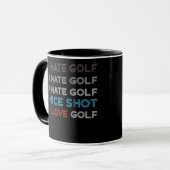 I Hate Golf Hate Golf I Hate Nice Shot I Liebe Gol Tasse (Vorderseite Links)