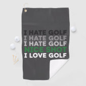 I Hate Golf Nice Shot I Love Golf Golfing Lover  Golfhandtuch (Insitu)