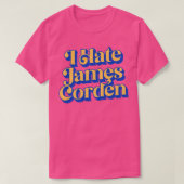 I Hate James Corden T-Shirt (Design vorne)