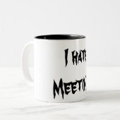 I Hate Meetings Tasse (Vorderseite Links)