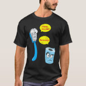 I Hate My Job Seriousy Toothbrush T-Shirt (Vorderseite)