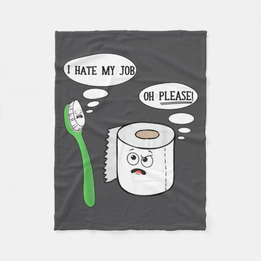 I Hate My Oh Please Toothbruoilet Paper Funny Fleecedecke (Vorderseite)