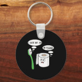 I Hate My Oh Please Toothbruoilet Paper Funny Schlüsselanhänger (Vorderseite)