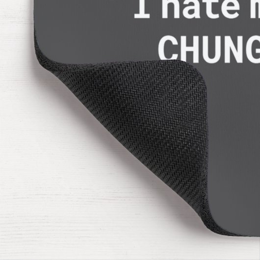 I Hate My Stud Chungus Life, Funny Meme Long Sleev Mousepad (Ecke)