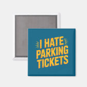 I Hate Parking Tickets Bad Driver Struggles  Magnet (Vorderseite/Rückseite)