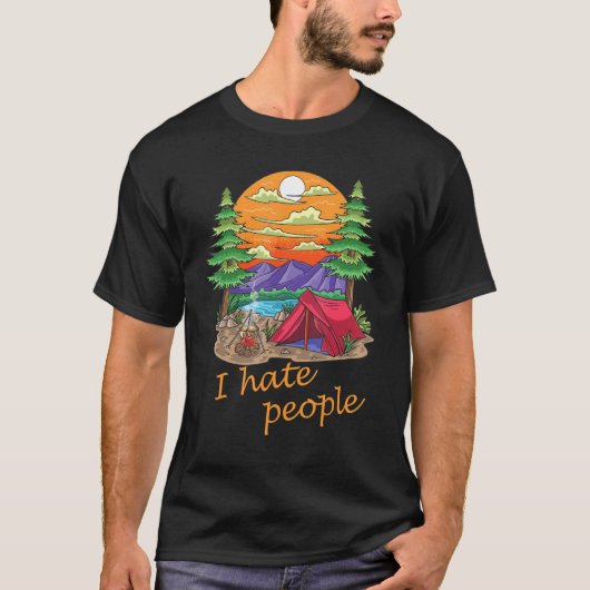 I Hate People Camping Festival Fun T-Shirt (Vorderseite)