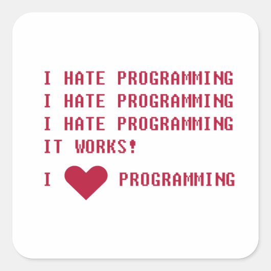 I HATE PROGRAMMIERING QUADRATISCHER AUFKLEBER (Vorderseite)