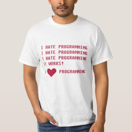 I HATE PROGRAMMIERING T - Shirt (Vorderseite)