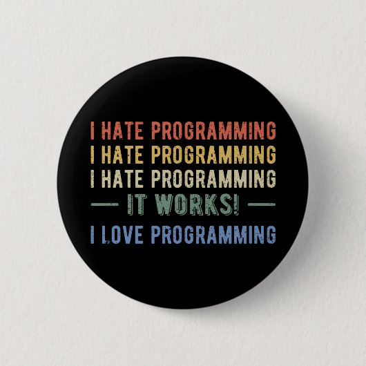 I Hate Programming - Funny Programmer I Button (Vorderseite)