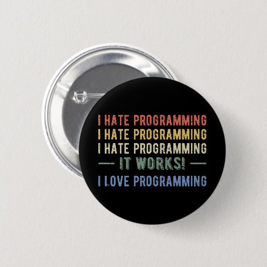 I Hate Programming - Funny Programmer I Button (Vorne & Hinten)