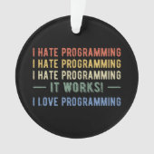 I Hate Programming - Funny Programmer I Ornament (Vorderseite)