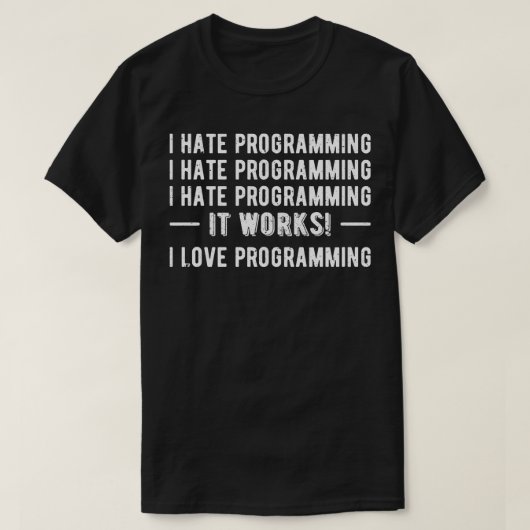I Hate Programming Funny Programmer II T-Shirt (Design vorne)