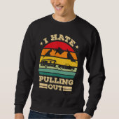 I Hate Pulling Out Boating Retro Boat Captain Sweatshirt (Vorderseite)