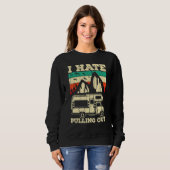 I Hate Pulling Out Funny Camping Trailer Retro Tra Sweatshirt (Vorne ganz)